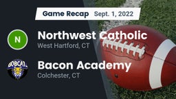 Recap: Northwest Catholic  vs. Bacon Academy  2022