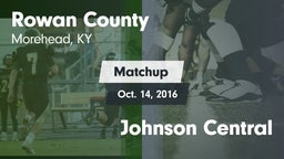 Matchup: Rowan County vs. Johnson Central  2016