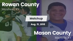 Matchup: Rowan County vs. Mason County  2018