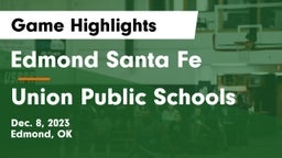 Edmond Santa Fe vs Union Public Schools Game Highlights - Dec. 8, 2023