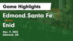 Edmond Santa Fe vs Enid  Game Highlights - Dec. 9, 2023