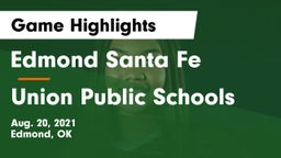 Edmond Santa Fe vs Union Public Schools Game Highlights - Aug. 20, 2021
