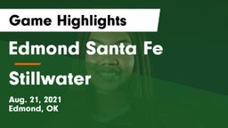 Edmond Santa Fe vs Stillwater  Game Highlights - Aug. 21, 2021