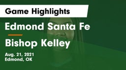 Edmond Santa Fe vs Bishop Kelley  Game Highlights - Aug. 21, 2021