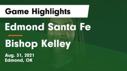 Edmond Santa Fe vs Bishop Kelley  Game Highlights - Aug. 31, 2021