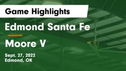 Edmond Santa Fe vs Moore V Game Highlights - Sept. 27, 2022