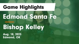 Edmond Santa Fe vs Bishop Kelley  Game Highlights - Aug. 18, 2023