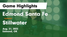 Edmond Santa Fe vs Stillwater  Game Highlights - Aug. 31, 2023