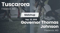 Matchup: Tuscarora High vs. Governor Thomas Johnson  2016