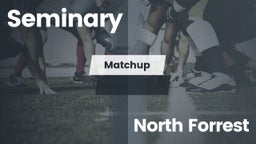 Matchup: Seminary vs. North Forrest  2016