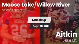 Matchup: Moose Lake/Willow Ri vs. Aitkin  2019