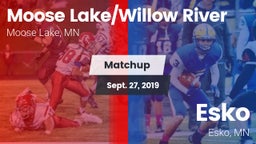 Matchup: Moose Lake/Willow Ri vs. Esko  2019