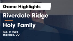 Riverdale Ridge vs Holy Family  Game Highlights - Feb. 2, 2021