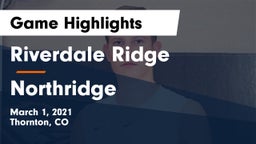 Riverdale Ridge vs Northridge  Game Highlights - March 1, 2021