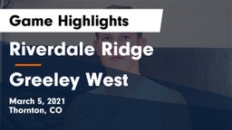 Riverdale Ridge vs Greeley West  Game Highlights - March 5, 2021