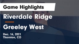 Riverdale Ridge  vs Greeley West  Game Highlights - Dec. 16, 2021