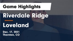 Riverdale Ridge  vs Loveland  Game Highlights - Dec. 17, 2021