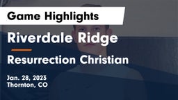 Riverdale Ridge  vs Resurrection Christian Game Highlights - Jan. 28, 2023