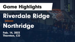 Riverdale Ridge  vs Northridge  Game Highlights - Feb. 14, 2023