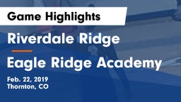Riverdale Ridge vs Eagle Ridge Academy Game Highlights - Feb. 22, 2019