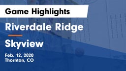Riverdale Ridge vs Skyview  Game Highlights - Feb. 12, 2020