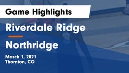 Riverdale Ridge vs Northridge  Game Highlights - March 1, 2021