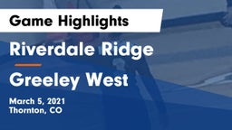 Riverdale Ridge vs Greeley West  Game Highlights - March 5, 2021