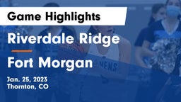 Riverdale Ridge  vs Fort Morgan  Game Highlights - Jan. 25, 2023