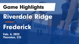 Riverdale Ridge  vs Frederick  Game Highlights - Feb. 4, 2023