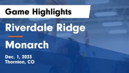 Riverdale Ridge  vs Monarch  Game Highlights - Dec. 1, 2023