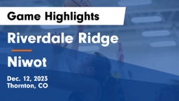 Riverdale Ridge  vs Niwot  Game Highlights - Dec. 12, 2023