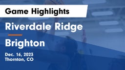 Riverdale Ridge  vs Brighton  Game Highlights - Dec. 16, 2023