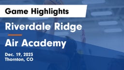 Riverdale Ridge  vs Air Academy  Game Highlights - Dec. 19, 2023