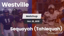 Matchup: Westville vs. Sequoyah (Tahlequah)  2019
