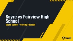 Sayre football highlights Sayre vs Fairview High School