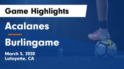 Acalanes  vs Burlingame  Game Highlights - March 5, 2020