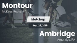 Matchup: Montour vs. Ambridge  2016