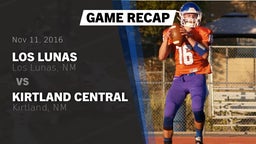 Recap: Los Lunas  vs. Kirtland Central  2016