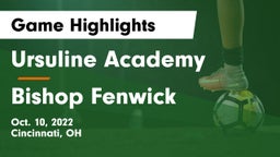 Ursuline Academy vs Bishop Fenwick Game Highlights - Oct. 10, 2022
