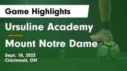 Ursuline Academy vs Mount Notre Dame  Game Highlights - Sept. 18, 2023