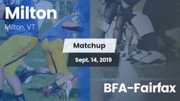 Matchup: Milton vs. BFA-Fairfax 2019