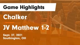 Chalker  vs JV Matthew 1-2 Game Highlights - Sept. 27, 2021