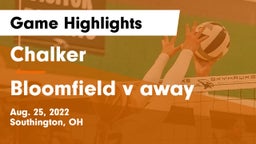 Chalker  vs Bloomfield v away Game Highlights - Aug. 25, 2022