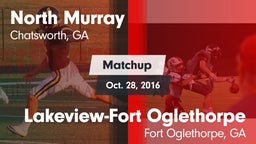 Matchup: North Murray vs. Lakeview-Fort Oglethorpe  2016