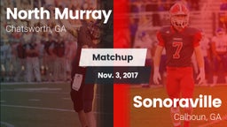 Matchup: North Murray vs. Sonoraville  2017