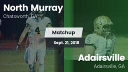Matchup: North Murray vs. Adairsville  2018