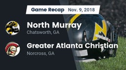 Recap: North Murray  vs. Greater Atlanta Christian  2018