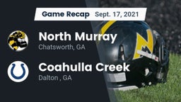 Recap: North Murray  vs. Coahulla Creek  2021