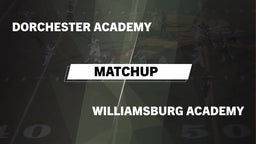 Matchup: Dorchester Academy vs. Williamsburg Academy  2016