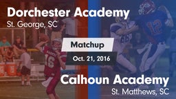 Matchup: Dorchester Academy vs. Calhoun Academy  2016